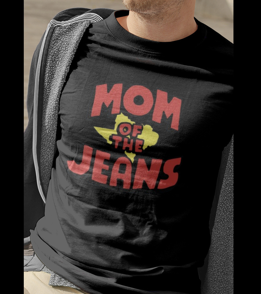 Mom Of The Jeans Iwantmyhoney Store T-Shirt