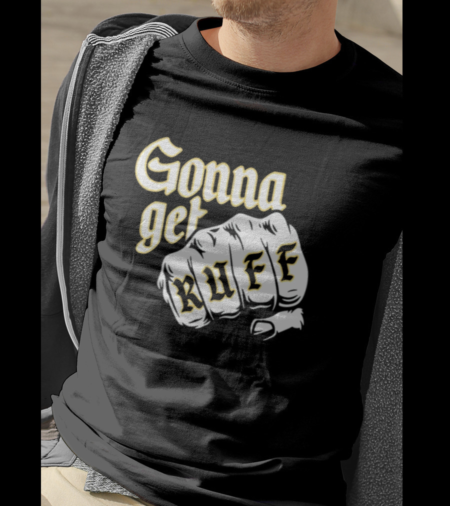 Brewed Gonna Get Ruff Fist T-Shirt