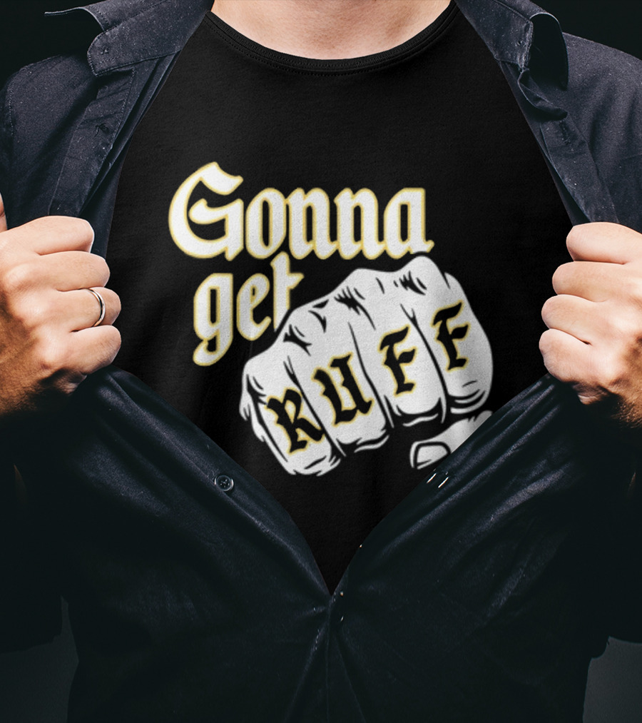 Brewed Gonna Get Ruff Fist T-Shirt