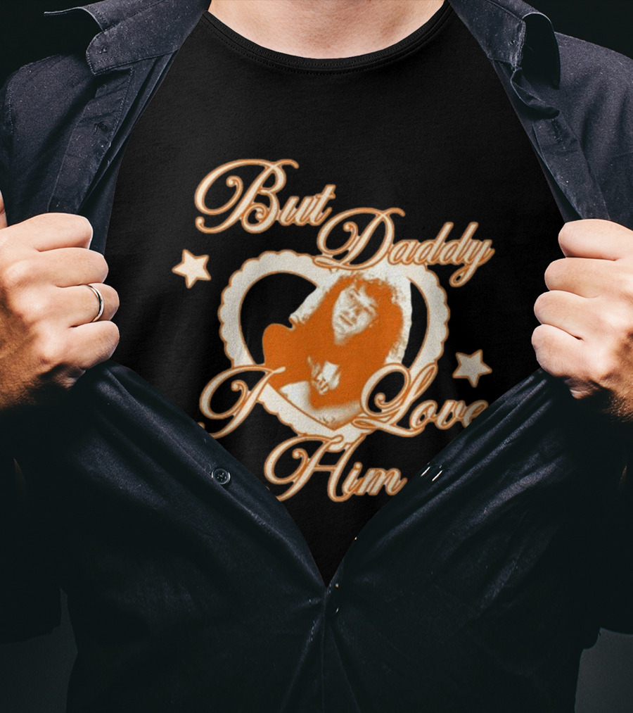 But Daddy I Love Him Eddie Munson Heart Star Rock T-Shirt
