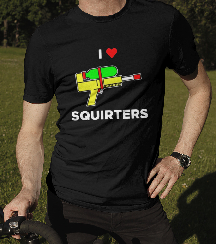 I Love Squirters Water Gun T-Shirt