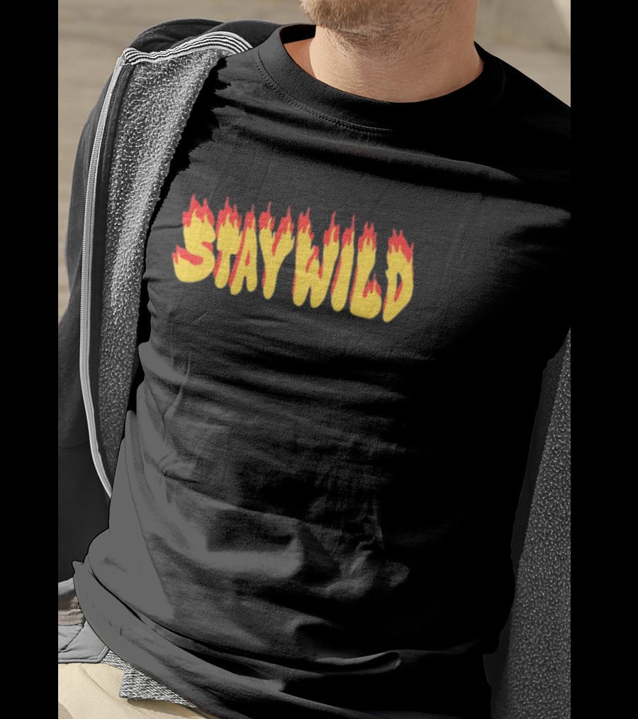 Stay Wild Flame Text With Fire Effect T-Shirt