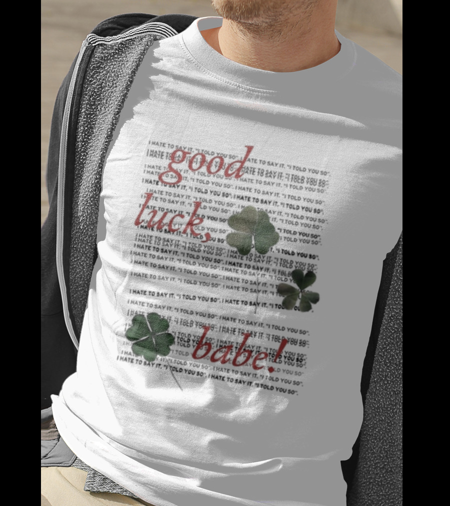 Chappell Roan I Told You So Good Luck Babe T-Shirt
