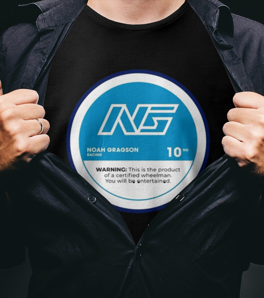 Noah Gragson Racing NG Certified Wheelman Warning You Will Be Entertained T-Shirt