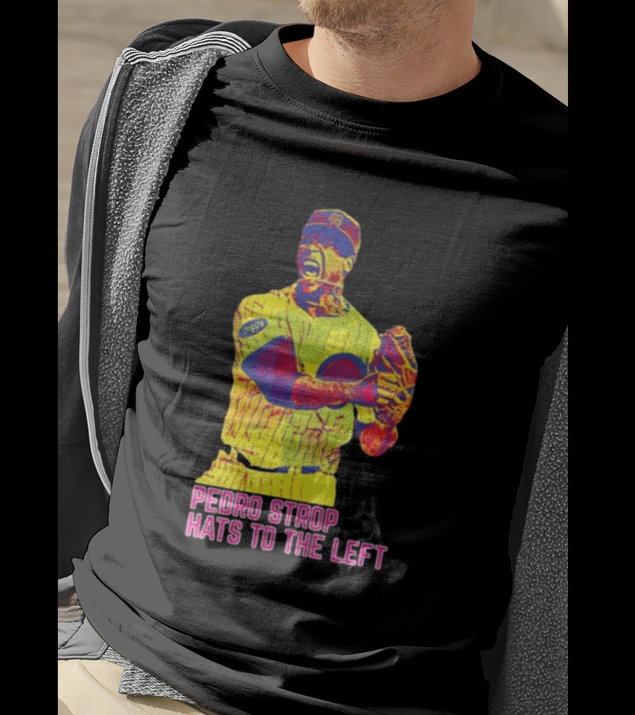 Pedro Strop Hats To The Left Colorful Baseball Player T-Shirt