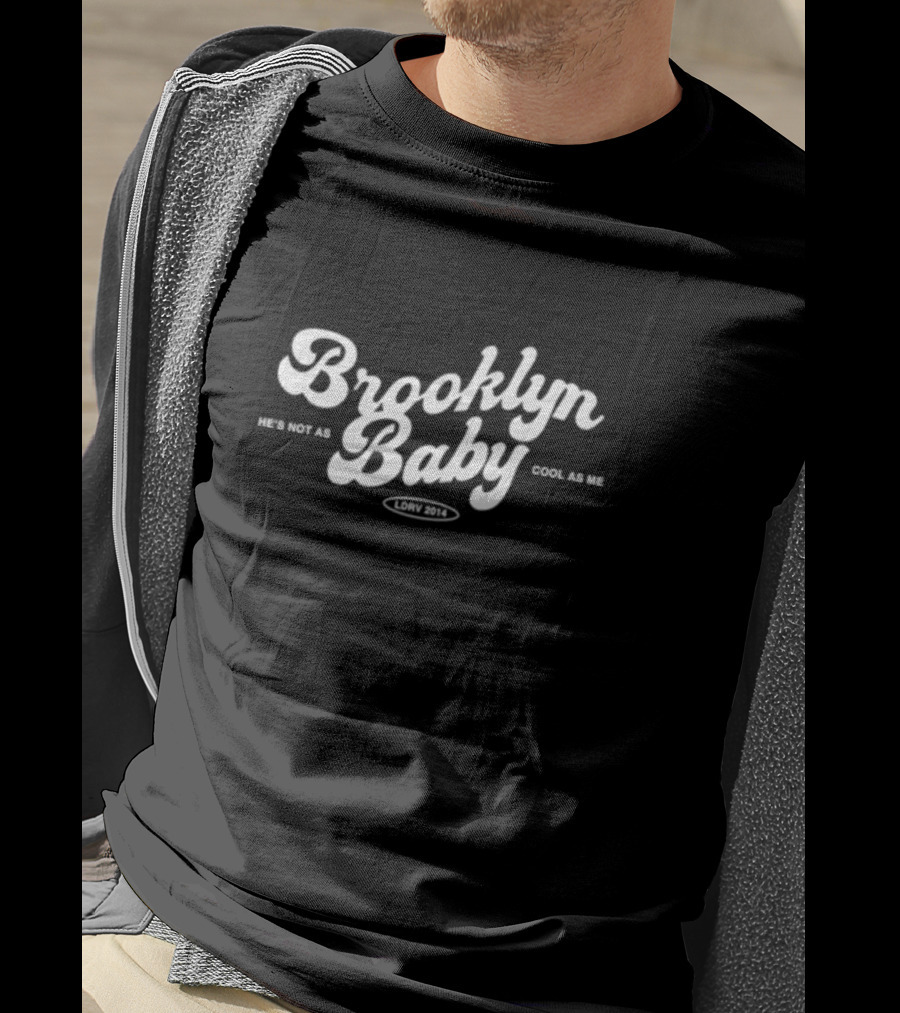 Brooklyn Baby He's Not As Cool As Me LDRW 2014 T-Shirt
