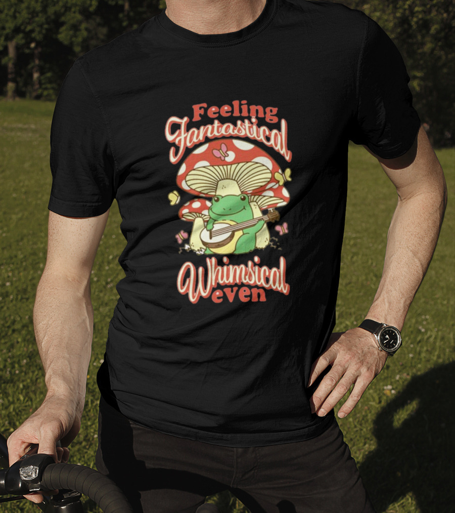Feeling Fantastical Whimsical Even Frog Playing Banjo Under Mushroom With Butterflies T-Shirt