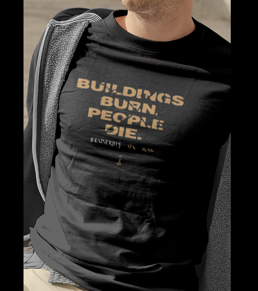Buildings Burn People Die Kennedy The Raven T-Shirt