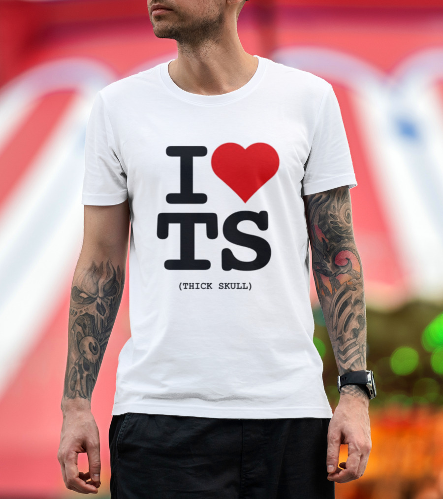 I Heart TS (Thick Skull) T-Shirt