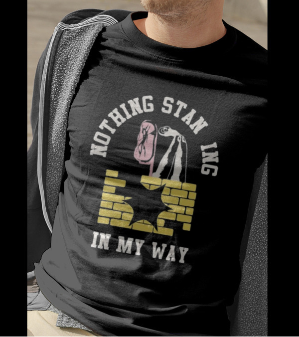 Nothing Standing In My Way Brick Wall Breakthrough T-Shirt