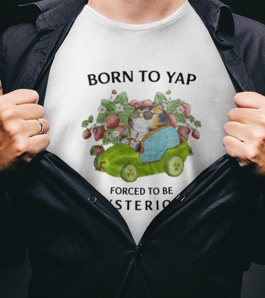 Born To Yap Forced To Be Mysterious Cat In Green Car Surrounded By Flowers And Berries T-Shirt