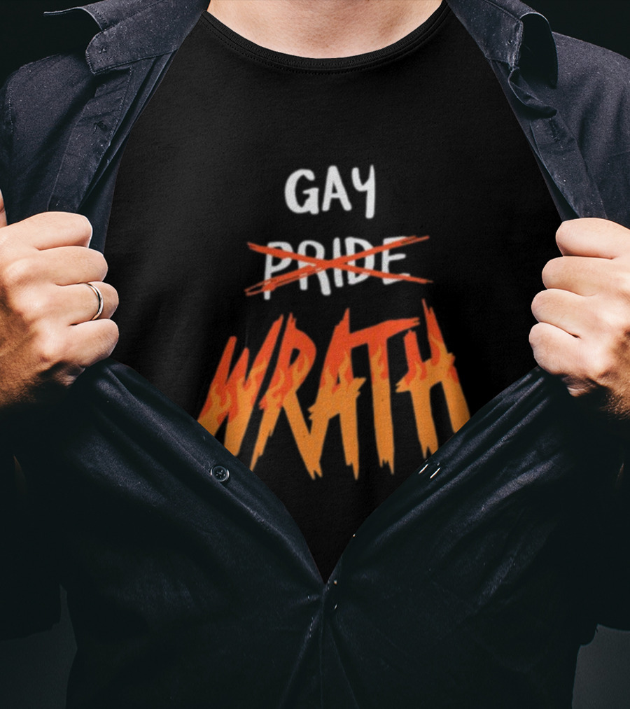 Gay Pride Wrath With Strikethrough Text And Flame Letters T-Shirt