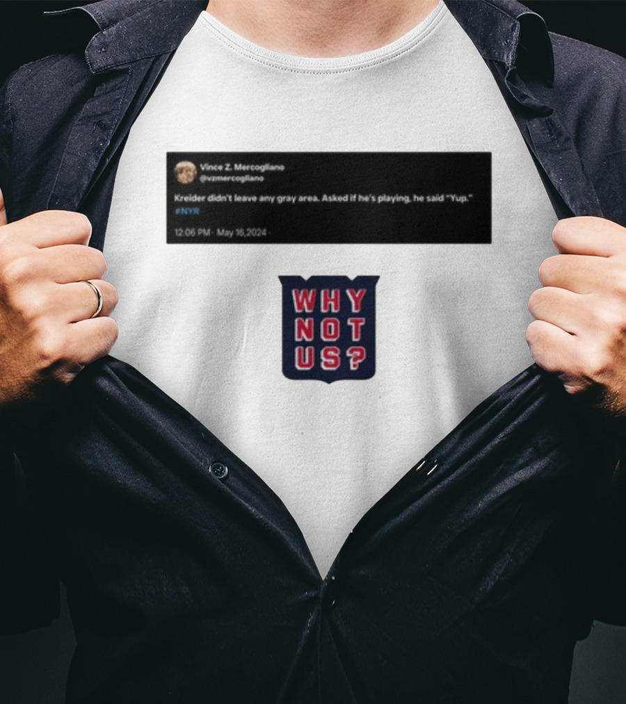 Kreider Yup Tweet Why Not Us NYR T-Shirt