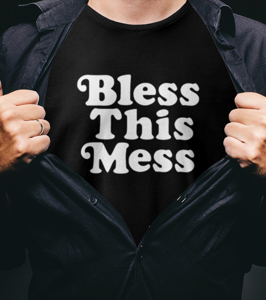 DJ Bh Logic Wearing Bless This Mess T-Shirt