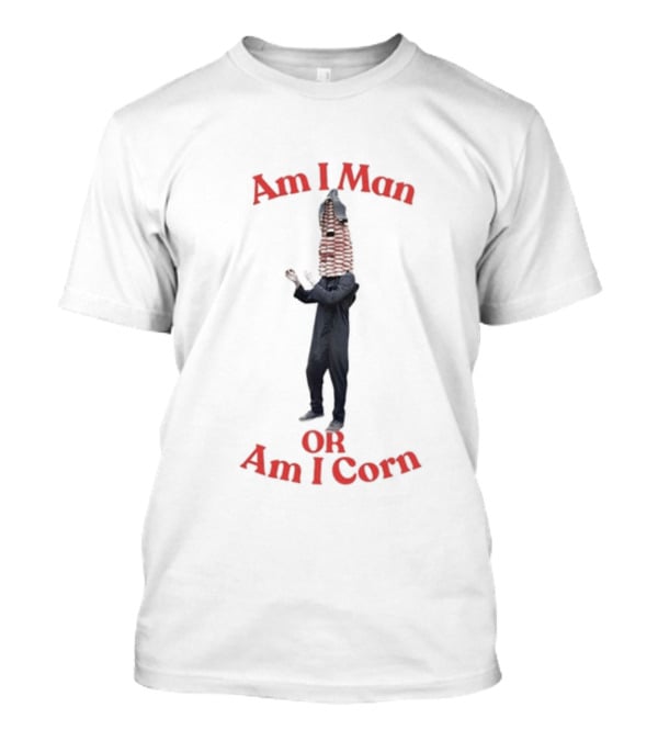 Am I Man Or Am I Corn Costume Joke T-Shirt