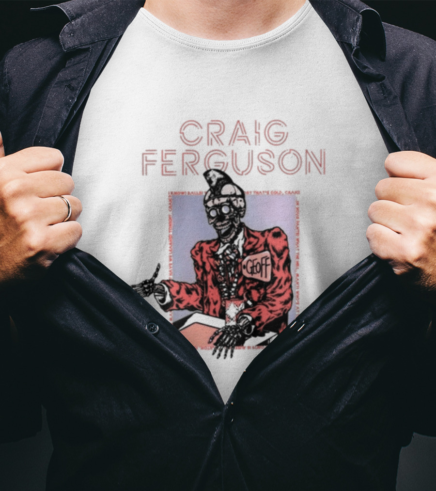 Craig Ferguson Geoff T-Shirt