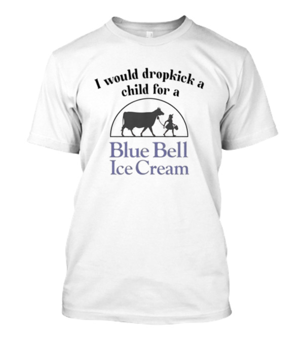 Blue Bell Ice Cream Enthusiast Humor Dropkick T-Shirt