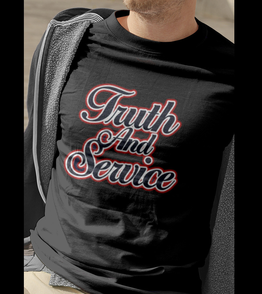 Truth And Service Styled Typography T-Shirt