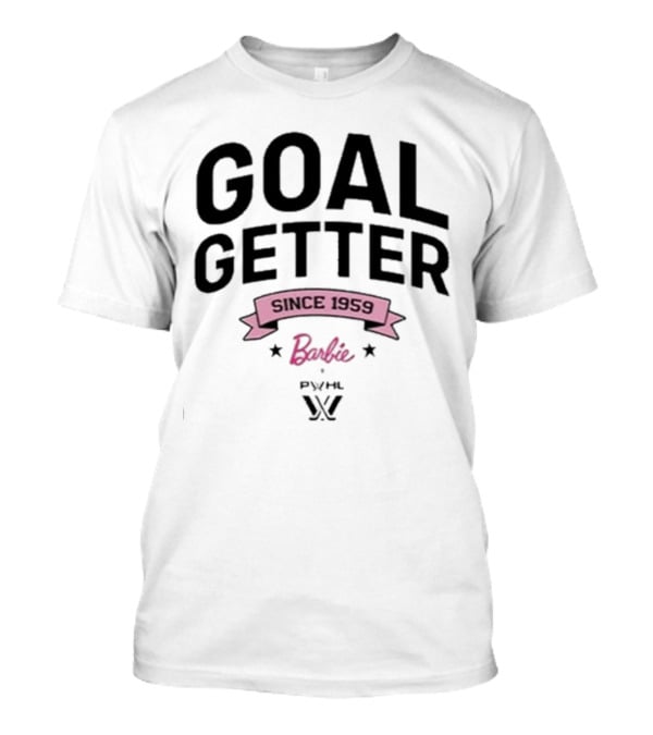 Goal Getter Since 1959 Barbie PYHL W T-Shirt
