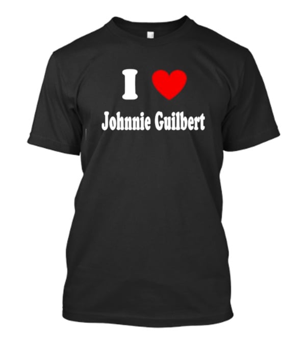 I Love Johnnie Guilbert Heart T-Shirt