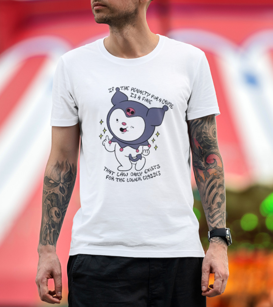 If The Penalty For A Crime Is A Fine That Law Only Exists For The Lower Classes Cute Cartoon Character With Skull Hat T-Shirt
