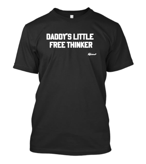 Daddy’s Little Free Thinker Richmond T-Shirt