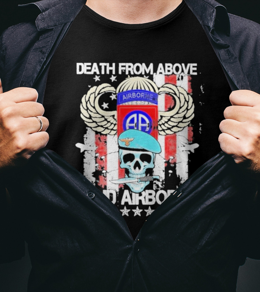 Death From Above Skull With Wings 82nd Airborne Paratrooper Badge And Stars T-Shirt