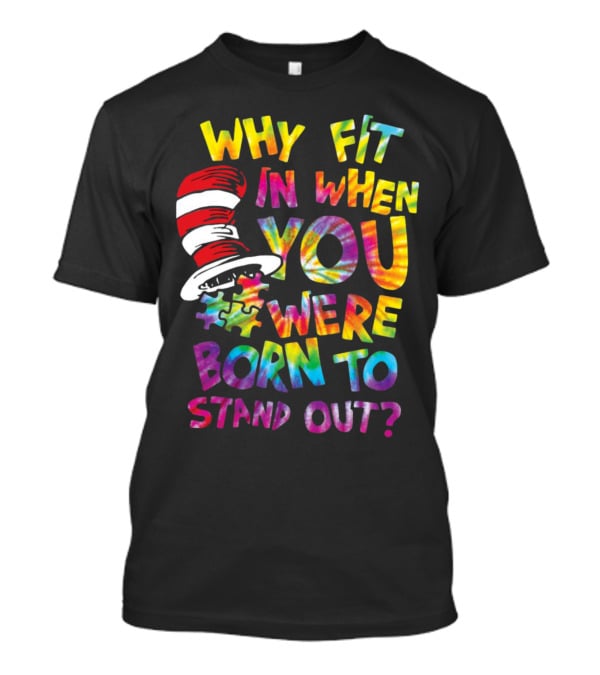 Why Fit In When You Were Born To Stand Out Cat In The Hat Puzzle Piece T-Shirt