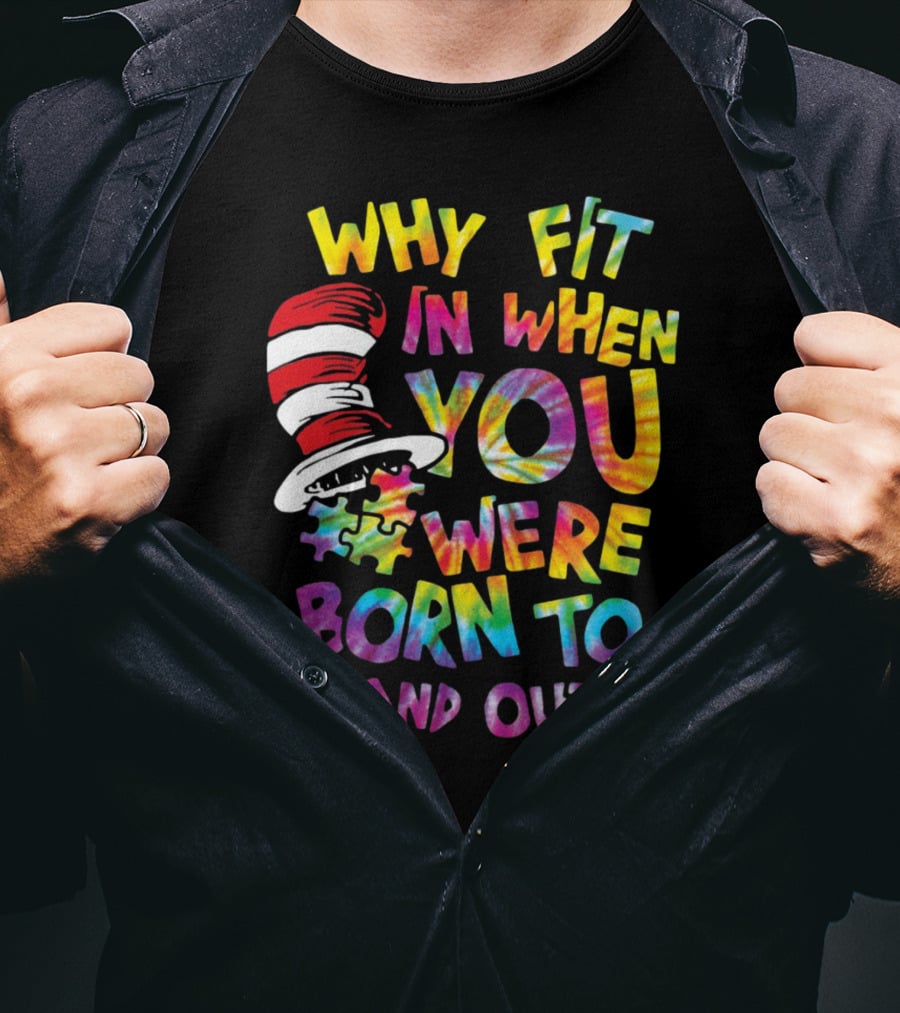 Why Fit In When You Were Born To Stand Out Cat In The Hat Puzzle Piece T-Shirt