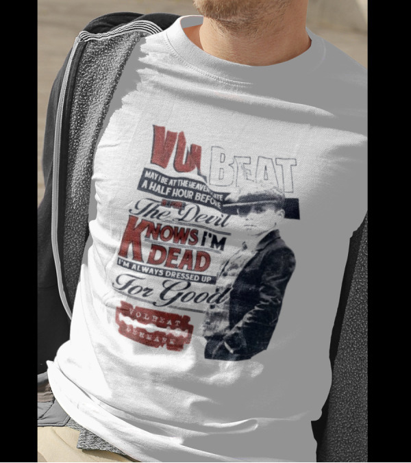 The Devil Knows I'm Dead Always Dressed Up Volbeat Denmark T-Shirt