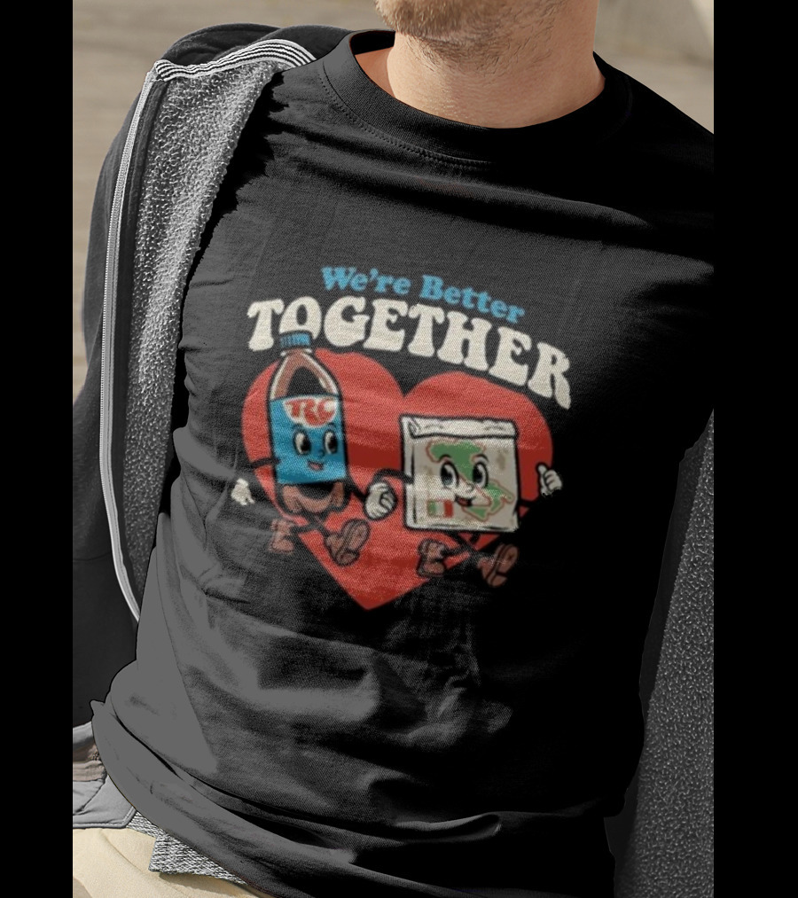 We’re Better Together RC Cola And MoonPie Heart T-Shirt