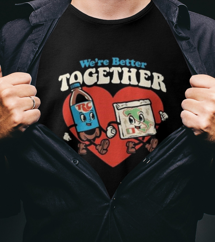 We’re Better Together RC Cola And MoonPie Heart T-Shirt