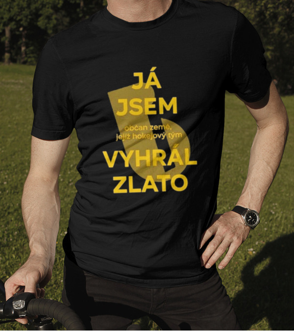J Jsem Občan Země Jejíž Hokejový Tým Vyhrál Zlato T-Shirt