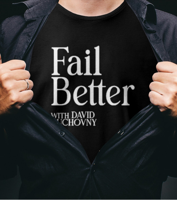 Fail Better With David Duchovny Lemonada Media T-Shirt