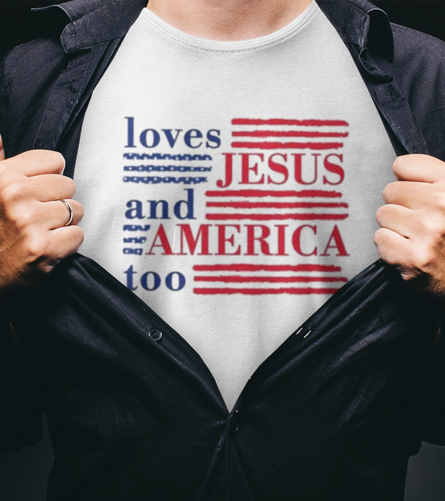 Loves Jesus And America Too Red White Blue Stripes T-Shirt