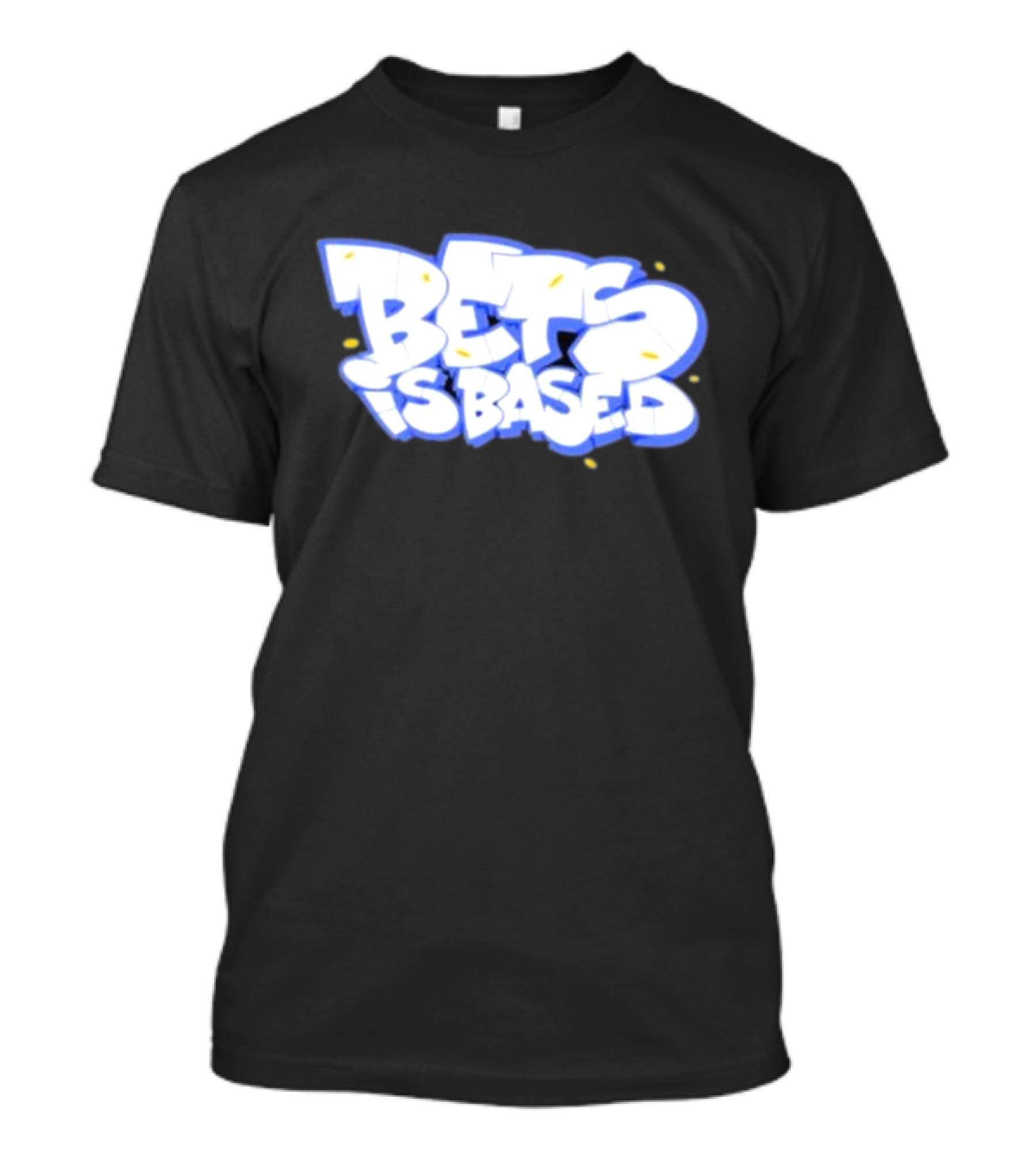Bets Is Based Graffiti Style Text With Yellow Highlights T-Shirt