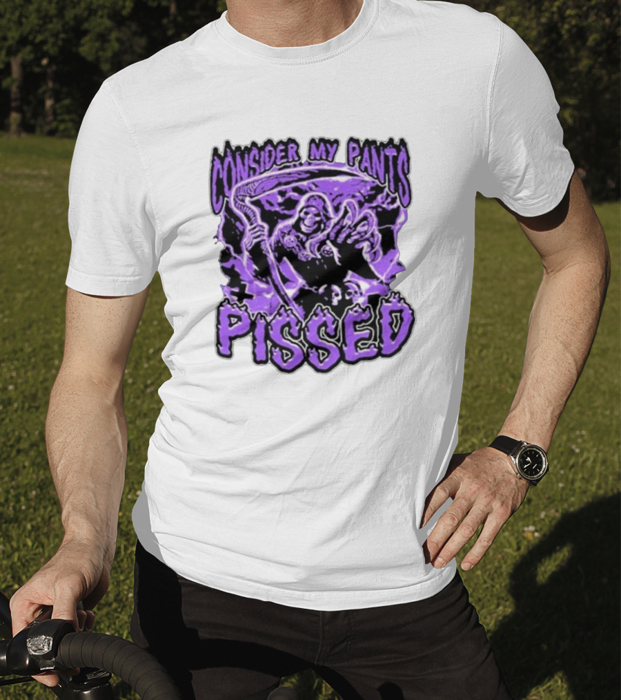 Consider My Pants Pissed Grim Reaper Halloween Horror T-Shirt