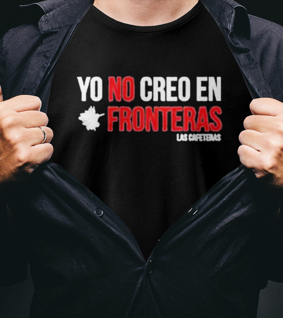 Ellison Wear Yo No Creo En Fronteras Las Cafeteras T-Shirt