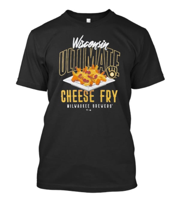 Wisconsin Ultimate Cheese Fry Milwaukee Brewers T-Shirt