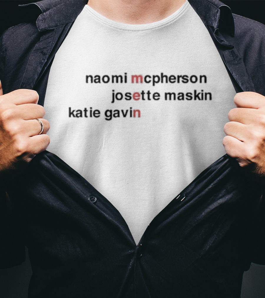 Naomi McPherson Josette Maskin Katie Gavin Muna Men T-Shirt