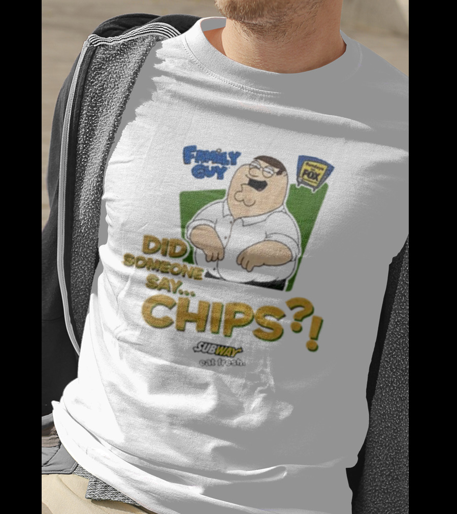 Family Guy Did Someone Say Chips Subway Animation Fox T-Shirt