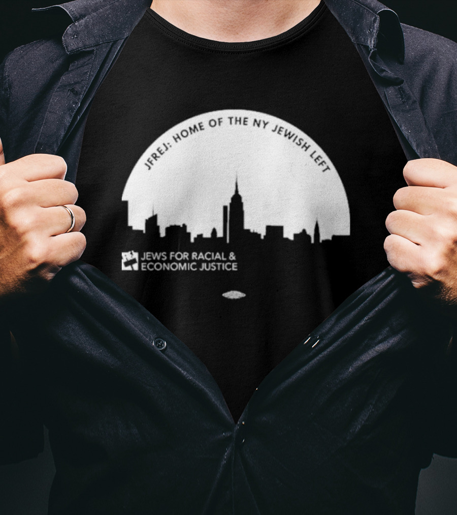 JFREJ: Home Of The NY Jewish Left Jews For Racial And Economic Justice Skyline T-Shirt