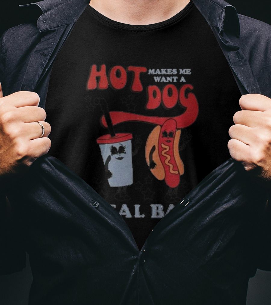 Hot Dog Makes Me Want A Real Bad Drink And Hot Dog With Stars T-Shirt
