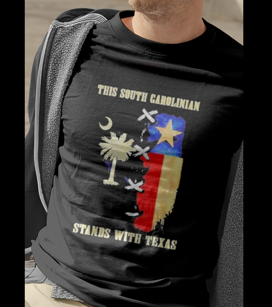 This South Carolinian Supports Unity With Texas Featuring State Symbols And Crescent Moon T-Shirt