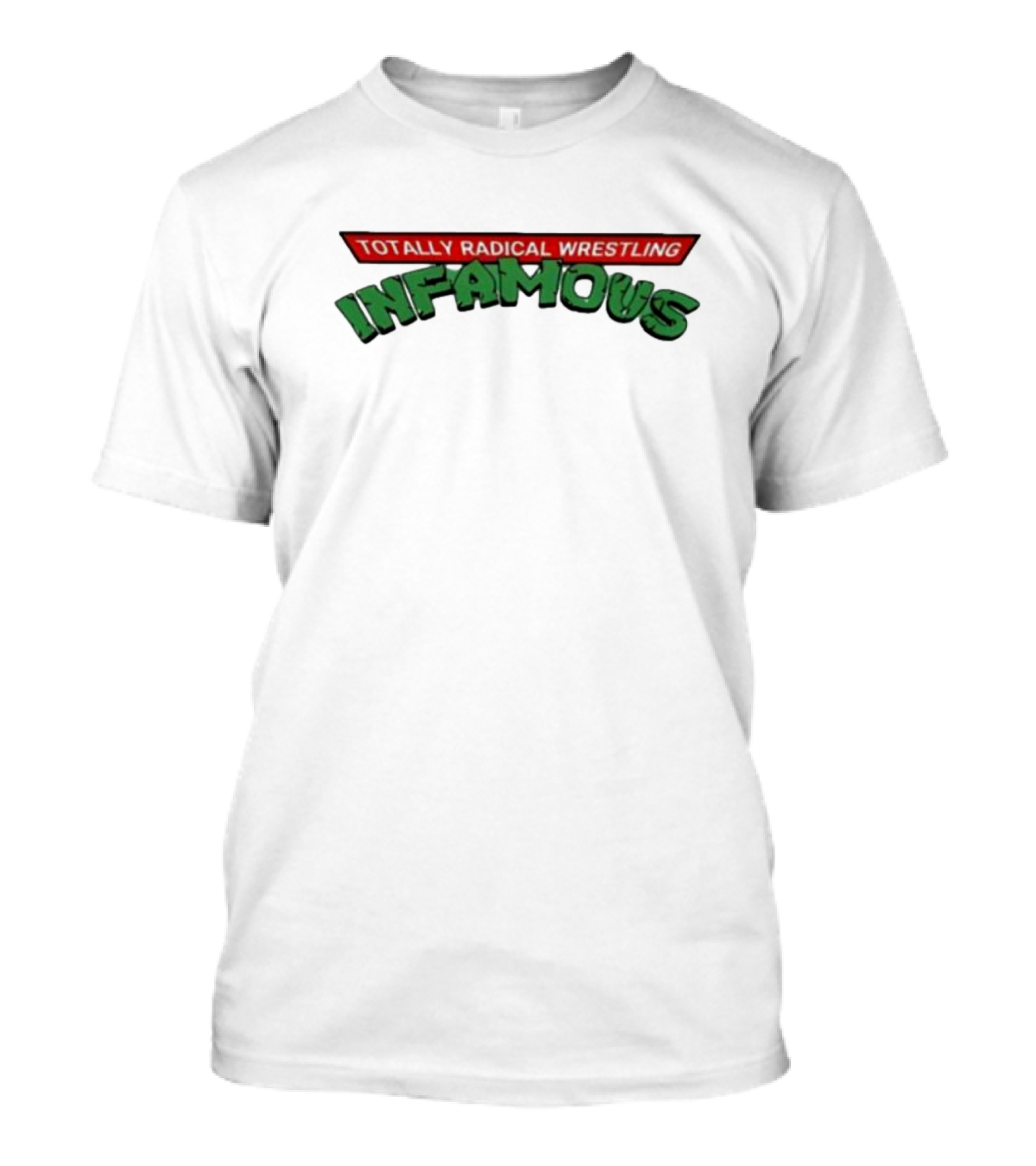 Totally Radical Wrestling Infamous T-Shirt