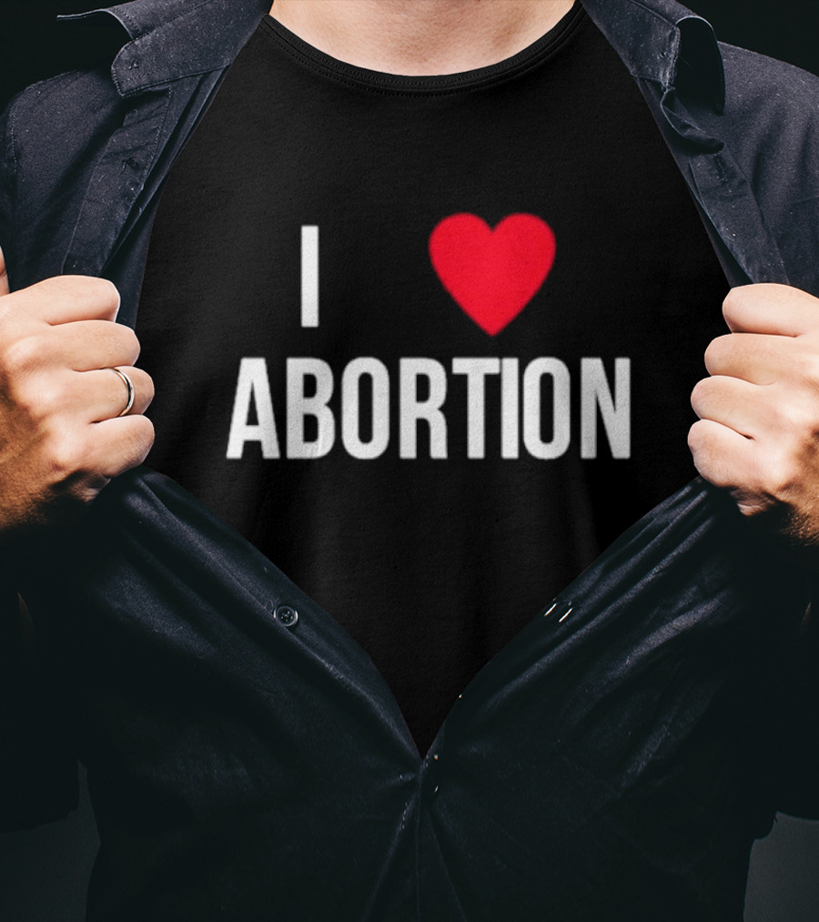 I Heart Abortion T-Shirt