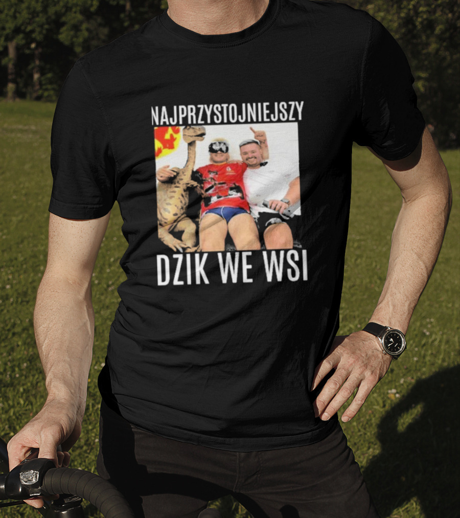 Najprzystojniejszy Dzik We Wsi With Dinosaur And Friends T-Shirt