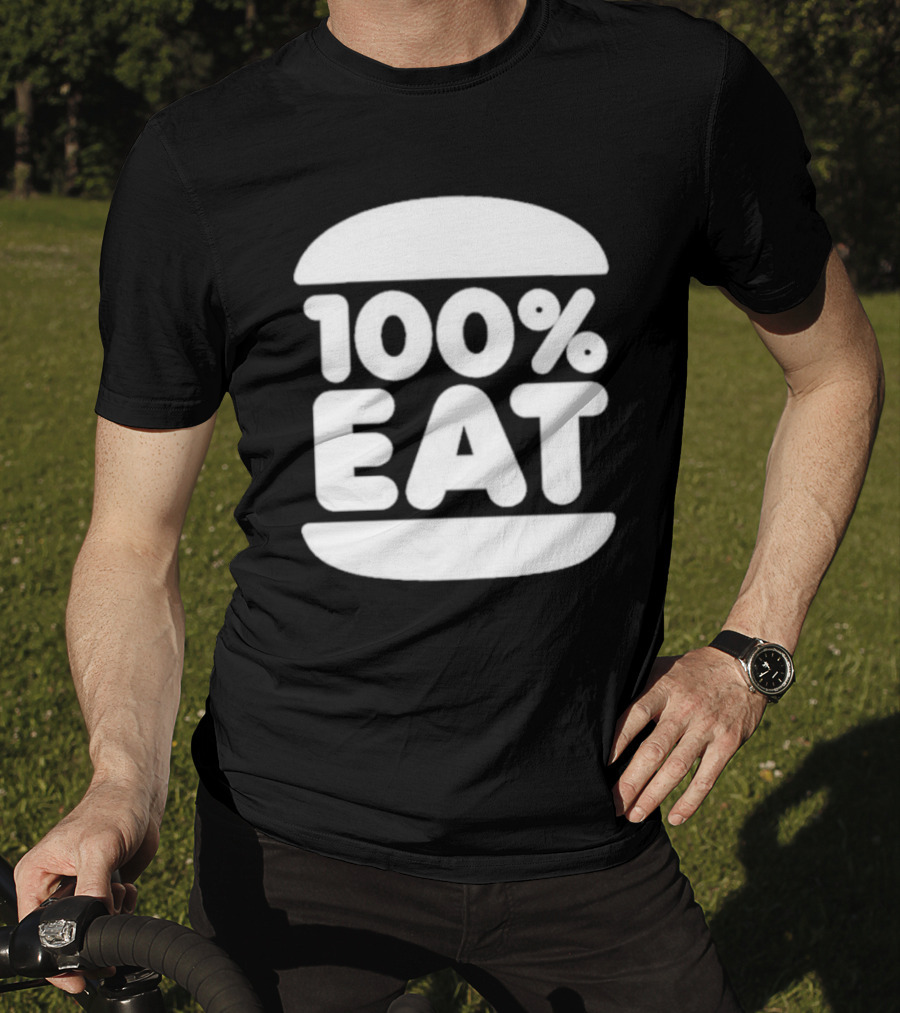 100 Percent Eat Burger T-Shirt
