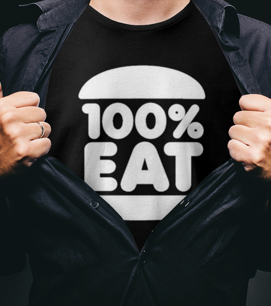 100 Percent Eat Burger T-Shirt