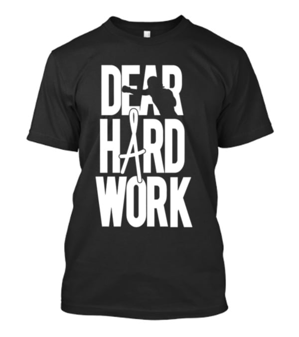 Dear Hard Work Boxing Motivation T-Shirt
